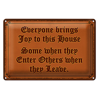 Blechschild Spruch 30x20cm everyone brings joy this house