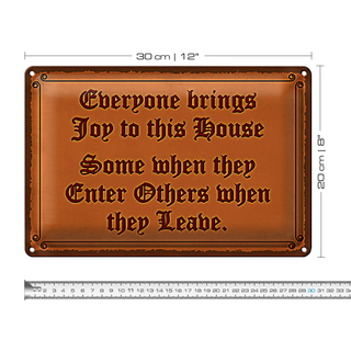 Blechschild Spruch 30x20cm everyone brings joy this house