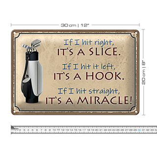 Blechschild Spruch 30x20cm Golf hit right its a slice left