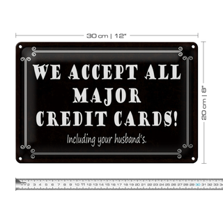 Blechschild Spruch 30x20cm we accept all major credit cards