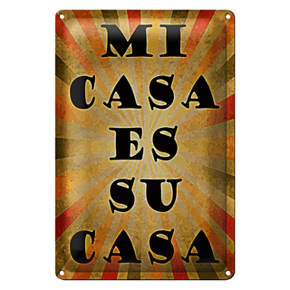 Blechschild Spruch 20x30cm mi cas es su casa mein Haus euer