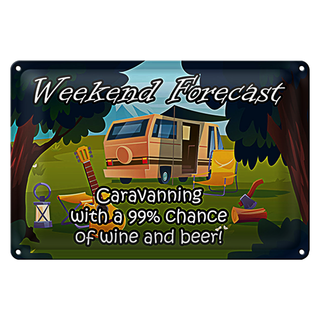Blechschild Spruch 30x20cm Weekend Caravanning Wine Beer