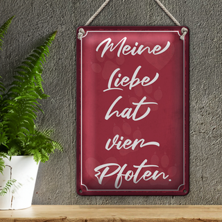 Blechschild Spruch 20x30cm meine Liebe hat vier Pfoten