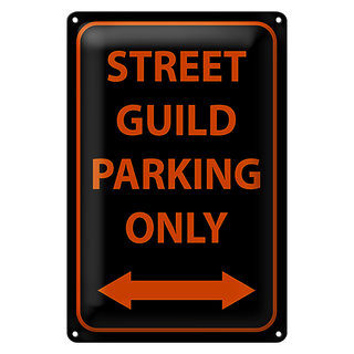 Blechschild Hinweis 20x30cm street guild parking only