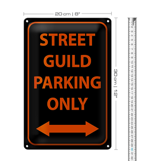 Blechschild Hinweis 20x30cm street guild parking only