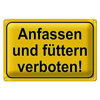 Blechschild Hinweis 30x20cm Anfassen und füttern verboten