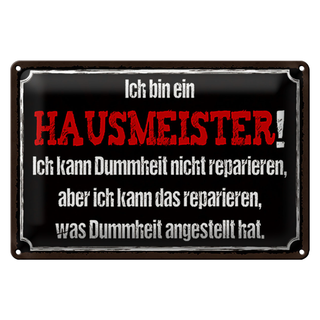 Blechschild Spruch 30x20cm bin Hausmeister kann reparieren