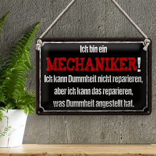 Blechschild Spruch 30x20cm bin Mechaniker kann reparieren