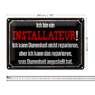 Blechschild Spruch 30x20cm bin Installateur kann reparieren