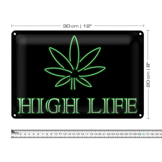 Blechschild Spruch 30x20cm High Life Cannabis