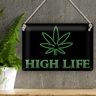 Blechschild Spruch 30x20cm High Life Cannabis