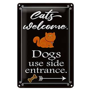 Blechschild Spruch 20x30cm Cats welcome Dogs use side