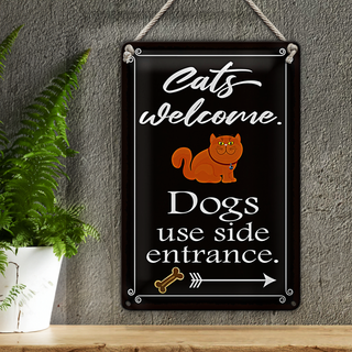 Blechschild Spruch 20x30cm Cats welcome Dogs use side