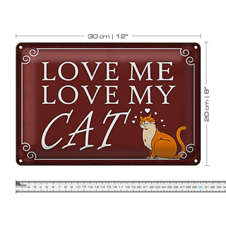 Blechschild Spruch 30x20cm love me love my CAT Katze