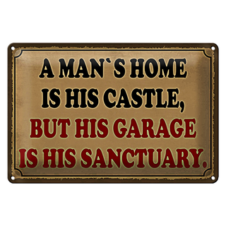 Blechschild Spruch 30x20cm a mans is his castle but garage