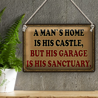 Blechschild Spruch 30x20cm a mans is his castle but garage