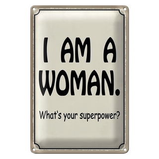 Blechschild Spruch 20x30cm i am a woman your superpower?