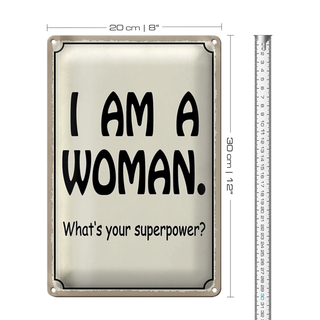 Blechschild Spruch 20x30cm i am a woman your superpower?