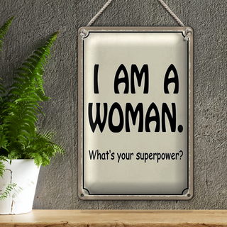 Blechschild Spruch 20x30cm i am a woman your superpower?