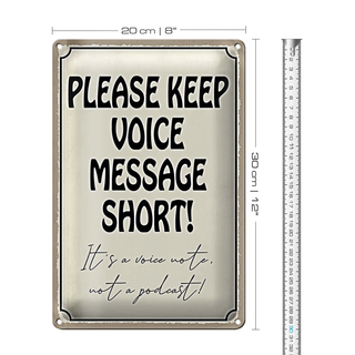 Blechschild Spruch 20x30cm please keep voice message short
