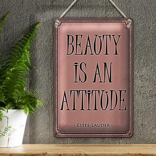 Blechschild Spruch 20x30cm beauty is an attitude