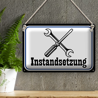 Blechschild Spruch 30x20cm Instandsetzung Reparatur