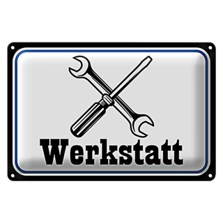 Blechschild Spruch 30x20cm Werkstatt Reparatur