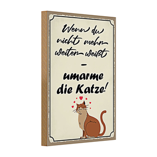 Holzschild Spruch 20x30cm nicht weiter umarme die Katze