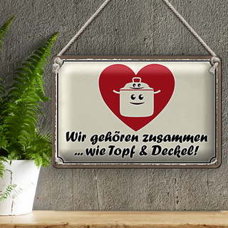 Blechschild Spruch 30x20cm Topf & Deckel gehören zusammen