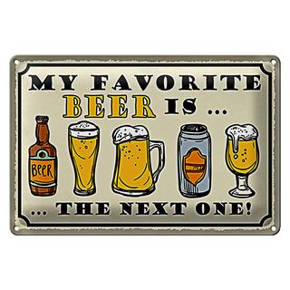 Blechschild Spruch 30x20cm Bier favorite Beer is next one