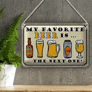 Blechschild Spruch 30x20cm Bier favorite Beer is next one