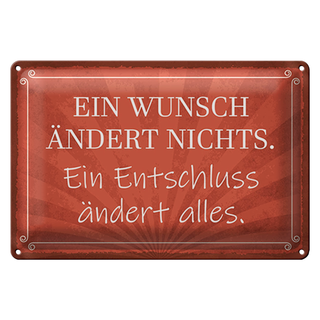 Blechschild Spruch 30x20cm Ein Wunsch ändert nichts
