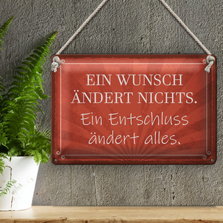 Blechschild Spruch 30x20cm Ein Wunsch ändert nichts