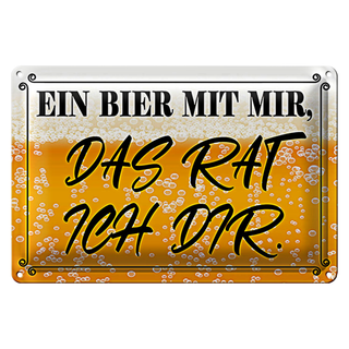 Blechschild Spruch 30x20cm ein Bier mit mir das rat ich dir