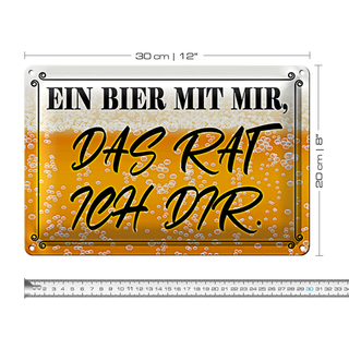 Blechschild Spruch 30x20cm ein Bier mit mir das rat ich dir