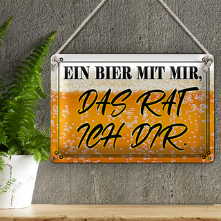 Blechschild Spruch 30x20cm ein Bier mit mir das rat ich dir