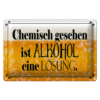 Blechschild Spruch 30x20cm chemisch gesehen Lösung