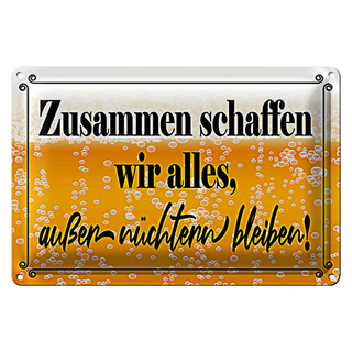 Blechschild Spruch 30x20cm Zusammen schaffen wir alles Bier