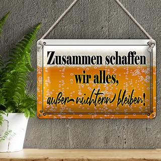 Blechschild Spruch 30x20cm Zusammen schaffen wir alles Bier