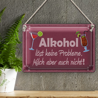 Blechschild Alkohol 30x20cm löst keine Probleme lila Schild