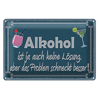 Blechschild Spruch 30x20cm ist ja auch keine Lösung
