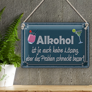 Blechschild Spruch 30x20cm ist ja auch keine Lösung
