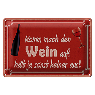 Blechschild Spruch 30x20cm Komm mach den Wein auf