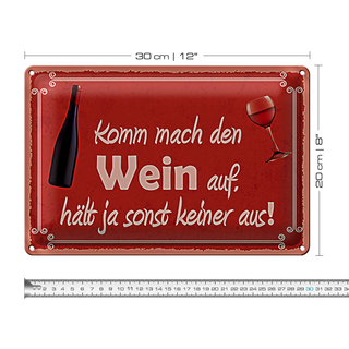 Blechschild Spruch 30x20cm Komm mach den Wein auf