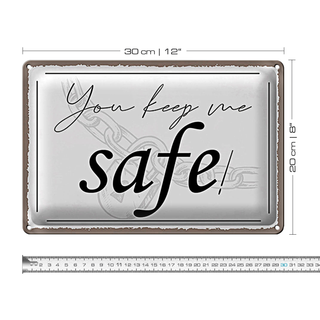 Blechschild Spruch 30x20cm you keep me safe