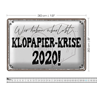 Blechschild Spruch 30x20cm überlebt Klopapier Krise 2020
