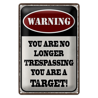 Blechschild Spruch 20x30cm Warning you no longer you target