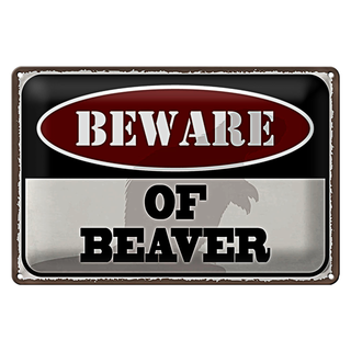 Blechschild Spruch 30x20cm bewahre of beaver