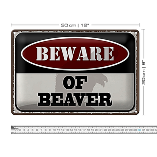 Blechschild Spruch 30x20cm bewahre of beaver