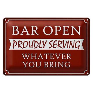 Blechschild Spruch 30x20cm Bar open proudly serving